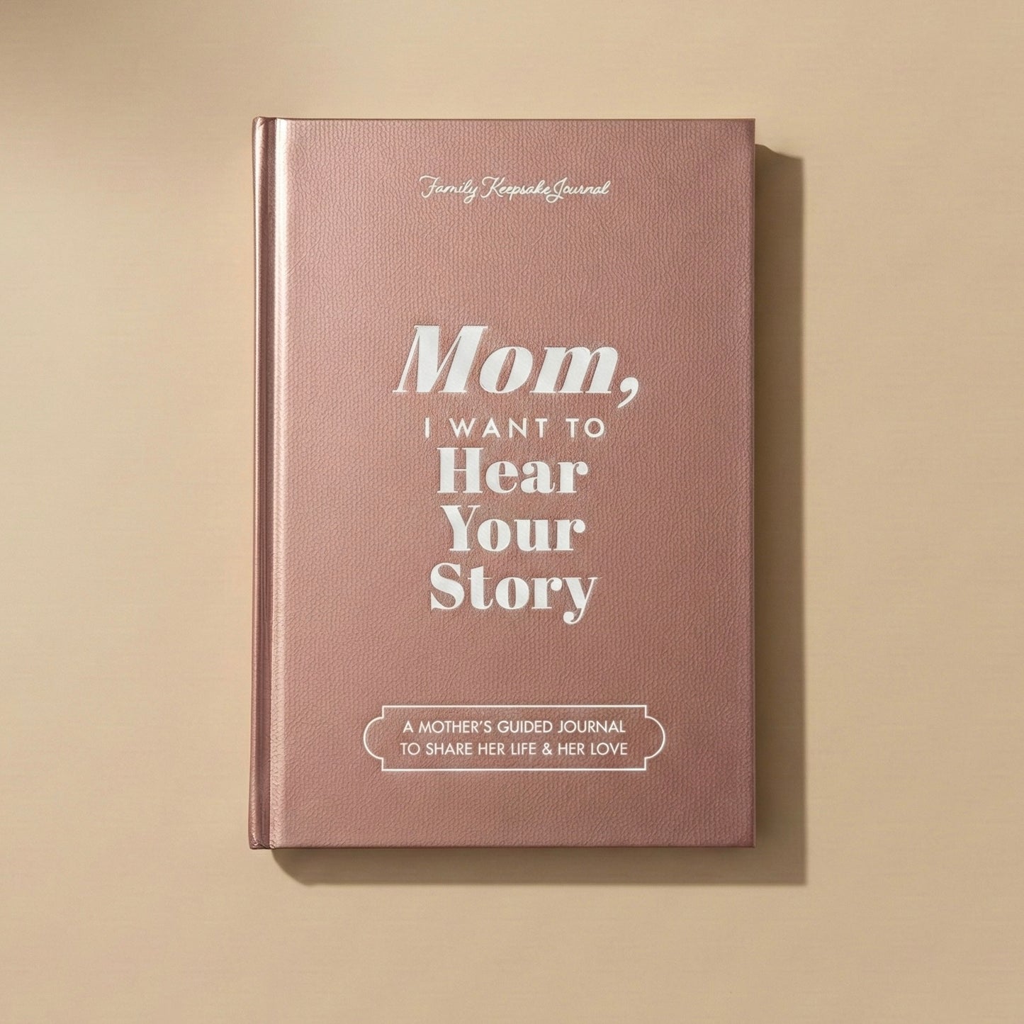 "I WANT TO HEAR YOUR STORY" KEEPSAKE JOURNAL