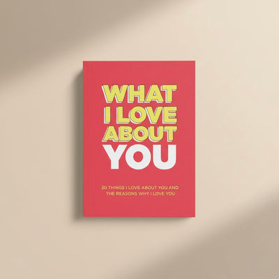 What I Love About You - Fill-In Journal